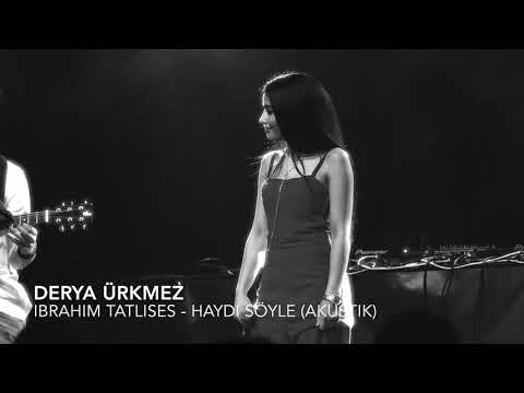 İbrahim Tatlıses - Haydi söyle (Cover by Derya)