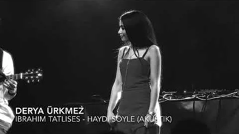 brahim Tatlses - Haydi syle (Cover by Derya)
