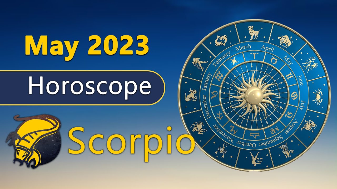 Scorpio May 2023 - Monthly Horoscope | Astrology Predictions by Astro ...