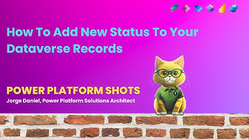 Power Apps & Dynamics 365 - Add New Choices To The Status Of Records