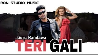 Teri Gali : Guru Randhawa New song (Official Video)| Ron Studio Music | New Punjabi Songs 2020|