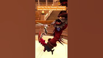 Did You Try the Olympic Coliseum Arena Mod in Kingdom Hearts III?