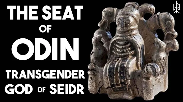 The Seat of Odin - The Transgender God of Seidr