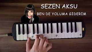 MELODİKA ÖĞRENİYORUM ( SEZEN AKSU - BEN DE YOLUMA GİDERİM ) Resimi