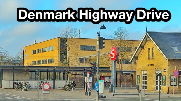 Denmark Highway Drive: Birkerød to Rødovre Mall via Hillerødmotorvejen
