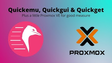Quickemu, Quickgui and Quickget; Plus a little Proxmox VE