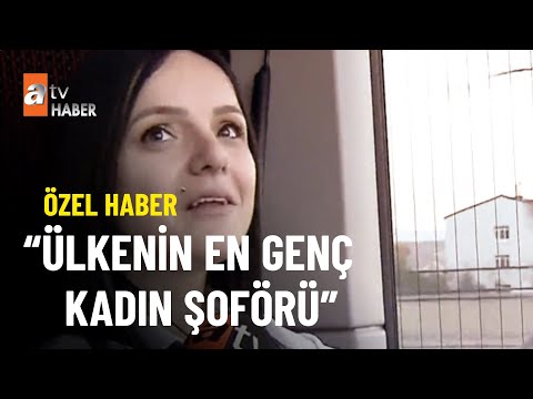 ÖZEL HABER - Türkiye'nin uzun yol kadın kaptanı - atv Ana Haber 10 Aralık 2022