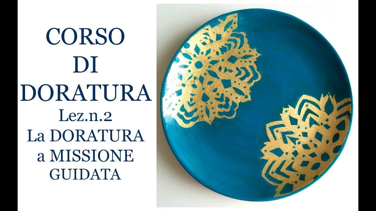 Corso di Doratura Lez.n.2 :La Doratura a Missione guidata(Piatto con  mandala) Arte per Te 