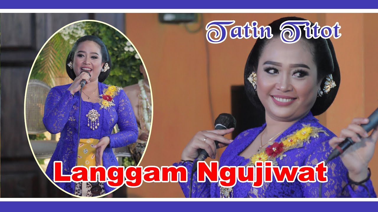 Langgam Ngujiwat Tatin Titot Sinden Ki Seno Nugroho