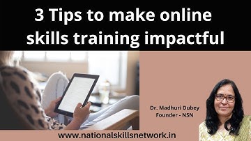 3 tips to make online skills training impactful