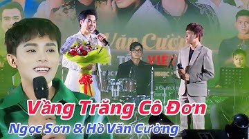 Hồ Văn Cường Song Ca Cùng Danh Ca Ngọc Sơn | Vầng Trăng Cô Đơn