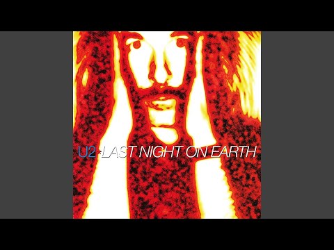 U2 - Last Night On Earth (Single Version) [Audio HQ]