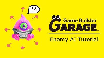 [Game Builder Garage Tutorial] Enemy AI