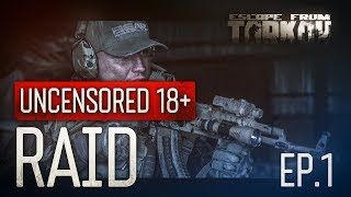 Escape From Tarkov. Рейд. Эпизод 1. Без Цензуры 18+