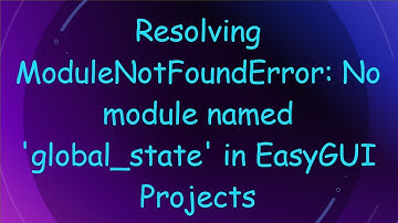 Resolving ModuleNotFoundError: No module named 