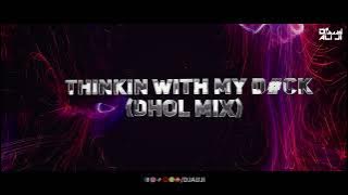 Kevin Gates - Thinking With My D (Dhol Mix) - DJ ALI JI