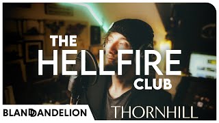 Thornhill - The Hellfire Club - Full Cover
