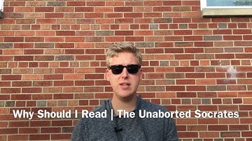 Why Should I Read | The Unaborted Socrates