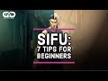 Sifu | Seven Tips for Beginners