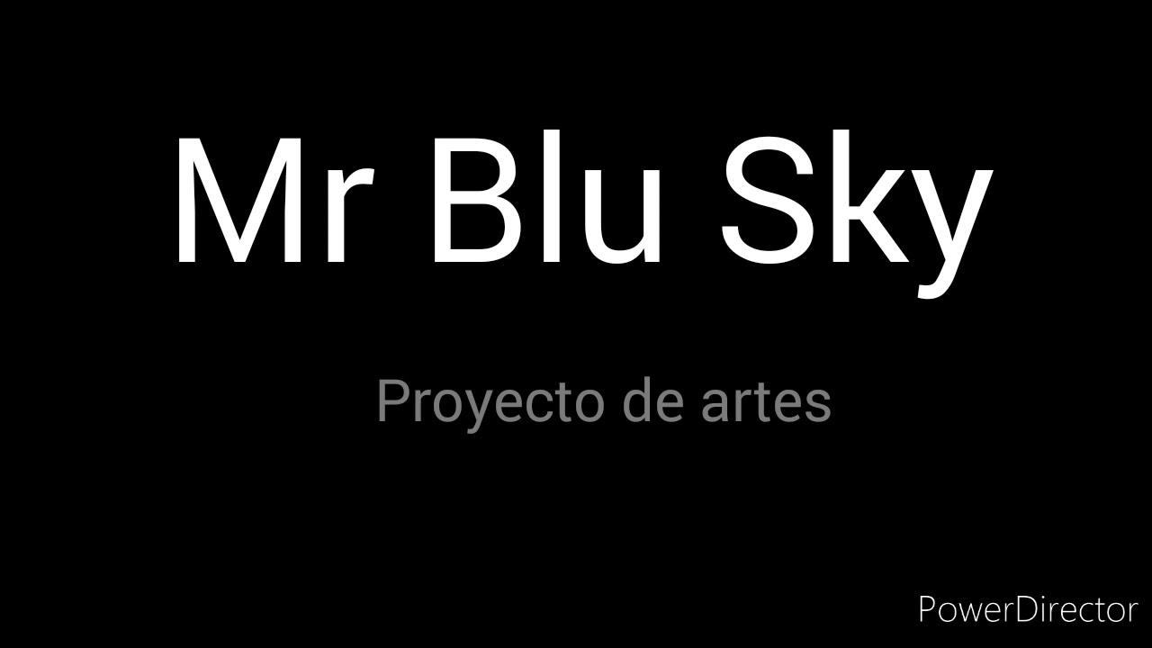 Mr Blu Sky editado by yo D YouTube