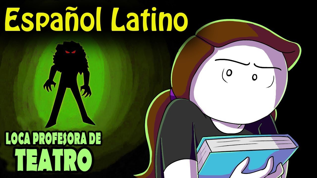 Mi Loca Profesora De Teatro | My Crazy Theatre Teacher / Let Me Explain Studios [Español Latino]