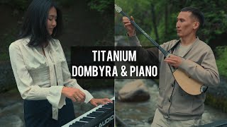 David Guetta, Sia – Titanium | Cover by ZhakSoul Dombra & Puakamai | Dombyra Piano cover | Алматы