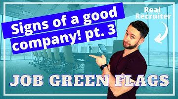 Eight Signs You Should Accept a Job Offer - Job Interview Green Flags (Part 3)