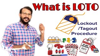 What is LOTO in Hindi| What is Lockout Tagout| LOTO 6 step safety procedure| LOTO safety procedure