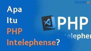 Apa Itu PHP Intelephense?