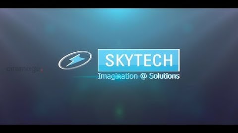 GET CONNECTED TO SKYTECH CORPORATE VIDEO...