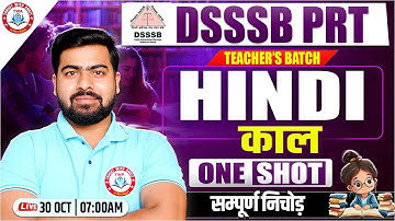 DSSSB PRT 2025 : Hindi | काल, DSSSB Hindi Class, Hindi Vyakaran By Arun Sir