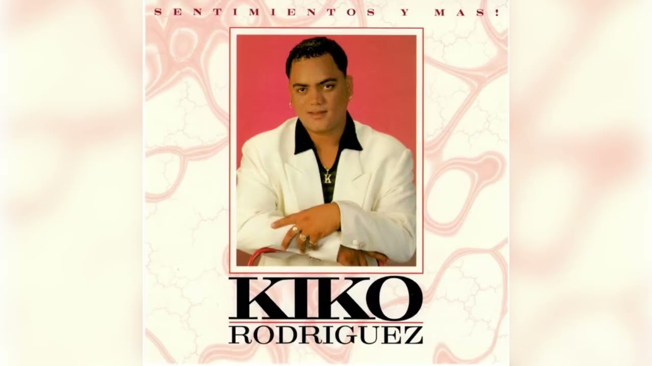Kiko Rodríguez - Sentimientos y más Album