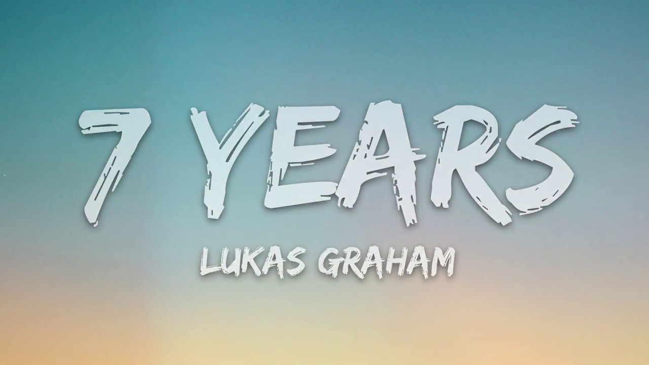 Lukas Graham 7 Years (Lyrics video) YouTube Lukas Graham 7 Years (Lyrics video) YouTube