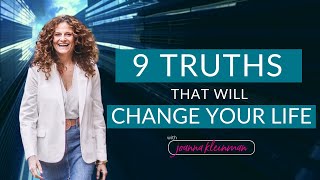 9 Truths That Will Change Your Life