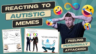 Reacting To Autism Memes | Feeling Personally Attacked