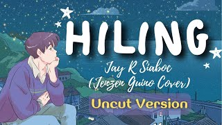 HILING - Jay R Siaboc (Jenzen Guino Cover) | FULL-UNCUT VERSION | Cloud Nine Music