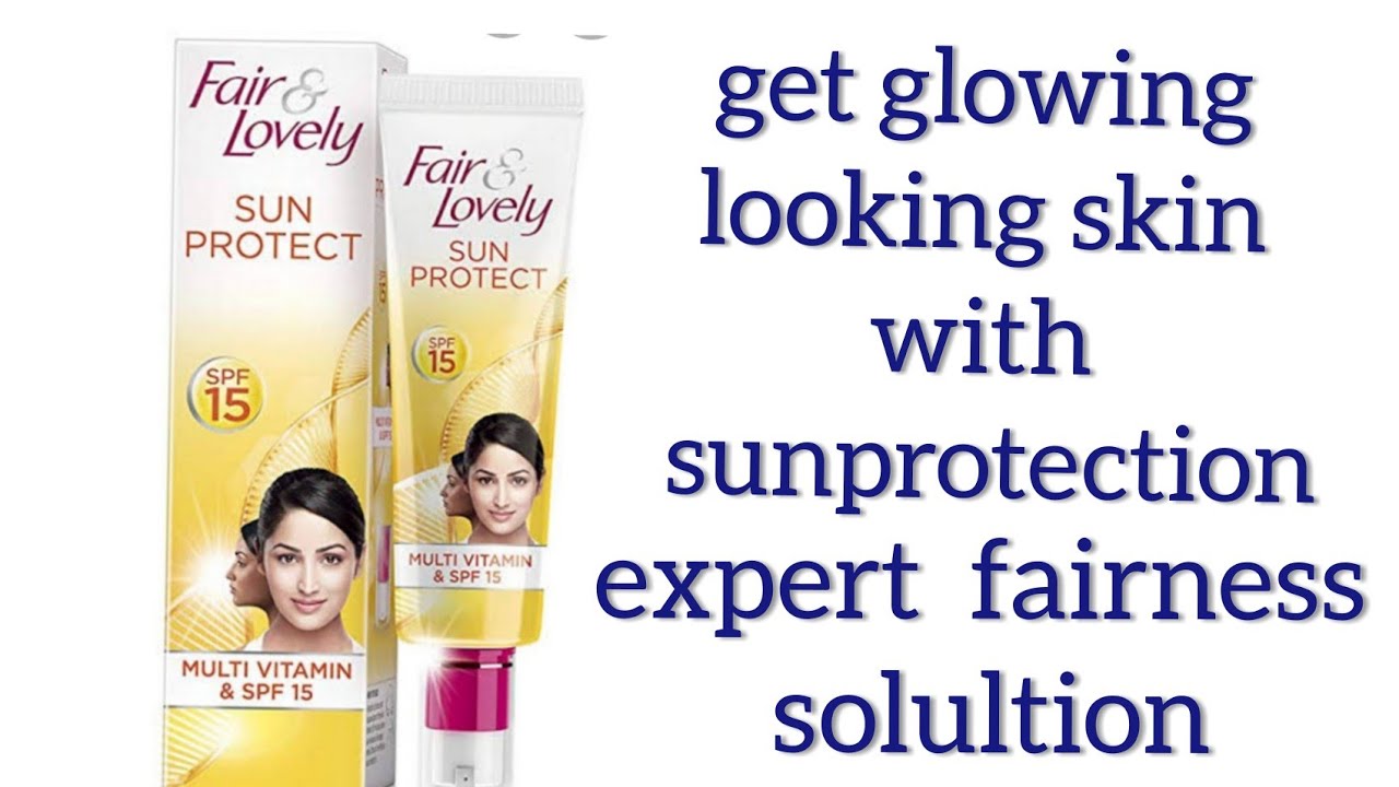 fair and lovely sunscreen