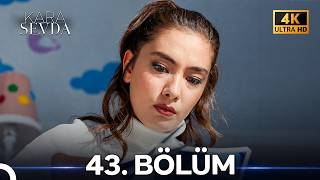 Kara Sevda 43. Bölüm (4K)