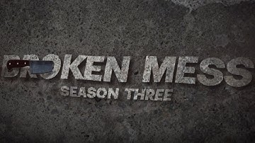 BROKEN MESS // INTRO S3 - msp series (13+)