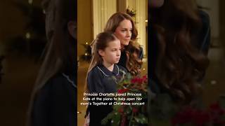 Princess Charlotte joined Princess Kate at the piano to help open her mom’s Christmas concert #royal