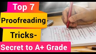 Top 7 Proofreading Tricks - Secret to A+ Grade| How to Proofread Your Paper?