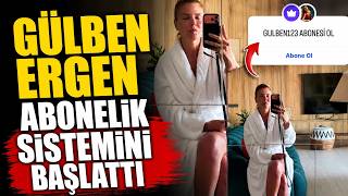 Gülben Ergen De Abonelik Sistemine Geçti Kendisini Görmek Için Para Ödeyecekler