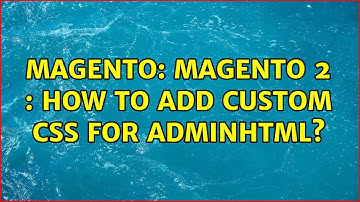 Magento: Magento 2 : How to add custom css for adminhtml? (2 Solutions!!)