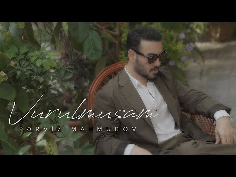 Pərviz Mahmudov — Vurulmuşam (Rəsmi Musiqi Videosu)