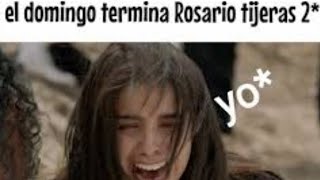 Memes De Rosario Tijeras