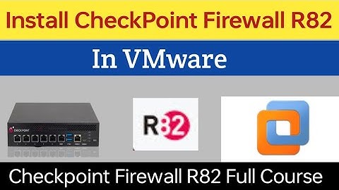 Day-01 | How to Install Checkpoint R82 in VMware | Checkpoint Firewall R82 Full Course