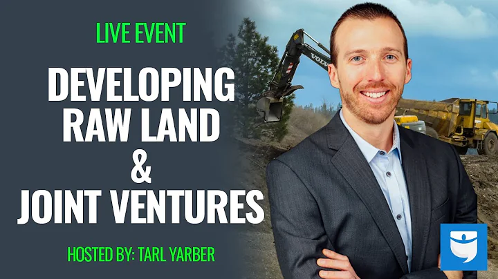 Developing Raw Land & Joint Ventures w/ Tarl Yarber