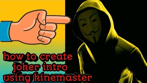 how to make joker intro using kinemaster / vr creation 2.o