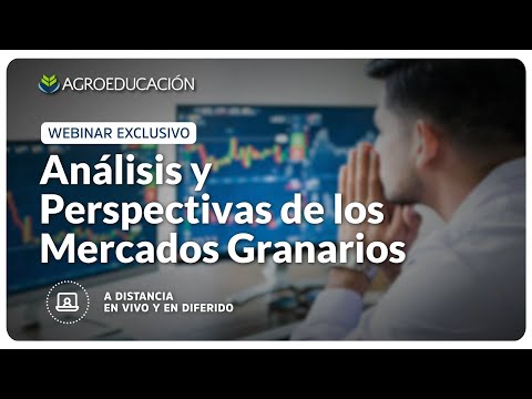 Webinar   Análisis y Perspectivas de los Mercados Granarios