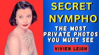 Vivien Leigh’s Most Tragic Truth You Must See & Untold Story